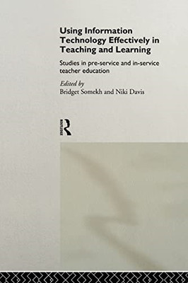 Using IT Effectively in Teaching and Learning (Studies  - Paperback NEW Somekh,