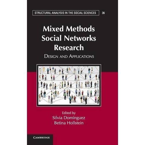 Mixed Methods Social Networks Research Design and Applications Domínguez