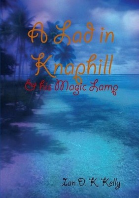A Lad in Knaphill by Ian D.K. Kelly (English) Paperback Book