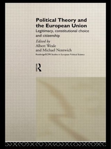 Political Theory and the European Union - 9780415173131