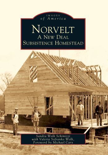 Norvelt: A New Deal Subsistence Homestead by Sandra Wolk Schimizzi New - Imagen 1 de 1