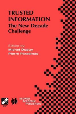 Trusted Information: The New Decade Challenge by Michel Dupuy (English) Hardcove