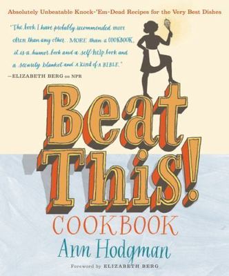 Beat This! Cookbook: Absolutely Unbeatable K- 0547437005, paperback, Ann Hodgman