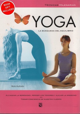 Yoga : La busqueda del equilibrio by Silvia Hurtado Spanish Edition