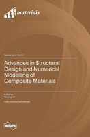 Advances In Structural Design And Numerical Modelling Of Composite Materials