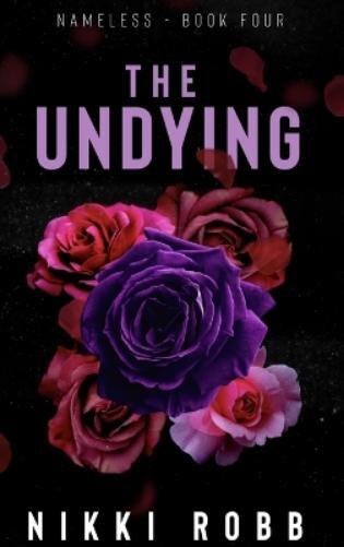 Nikki Robb The Undying (Copertina rigida)
