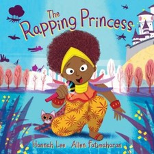 The Rapping Princess by Lee, Hannah