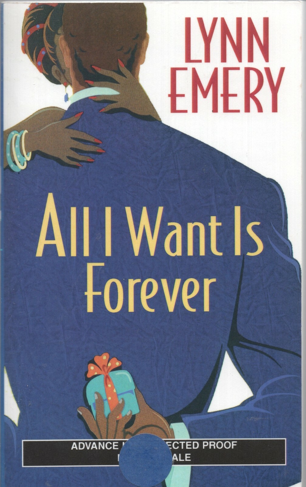 ALL I WANT IS FOREVER by LYNN EMERY Harper 2002 1st PB Advance Uncorrected Proof