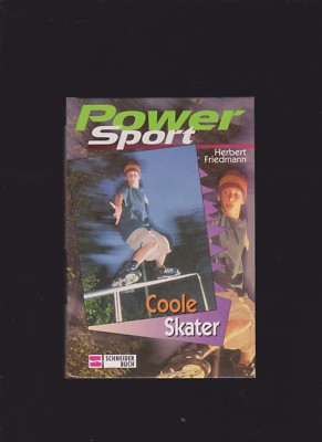 Friedmann, Herbert: Power-Sport 2  Coole Skater , 