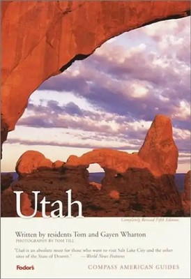 Compass American Guides: Utah, 5th Edition - Fodor's