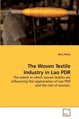 Penny - Woven Textile Industry in Lao PDR - New paperback or softback - X555z