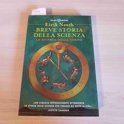 BREVE STORIA DELLA SCIENZA - NEWTH EIRIK - SALANI EDITORE - 1998