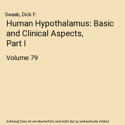 Human Hypothalamus: Basic and Clinical Aspects, Part I: Volume 79: Volume 79, Sw
