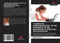 Olga Zhulikova | Computer Communication AS AN Attribute OF AN Individual's...