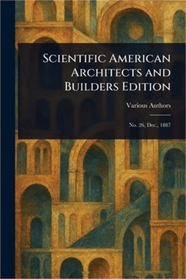 Scientific American Architects and Builders Edition (Paperback or Softback)