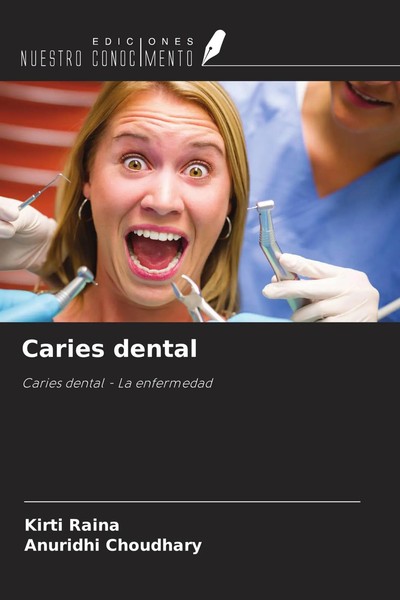 Caries Dental Caries Dental - La Enfermedad Kirti Raina (U. A.) Taschenbuch 2022-image
