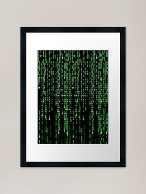 Die Matrix hat dich... Gerahmtes Kunstdruck Pr gerahmtes Wandbild Poster Leinwanddruck Bild