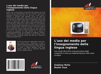 L'uso Dei Media Per L'insegnamento Della Lingua Inglese Endalew Molla (U. A.)
