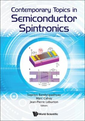 Contemporary Topics in Semiconductor Spintronics, Hardcover by Bandyopadhyay,...