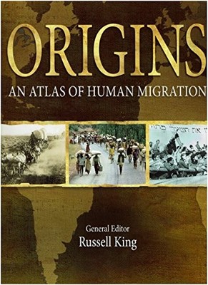 Origins. An Atlas of Human Migration,Russell Editor King