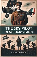Ralph Connor | The Sky Pilot In No Man's Land | Taschenbuch | Englisch (2024)