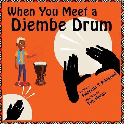 When You Meet a Djembe Drum by Amy King (English) Paperback Book