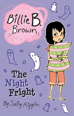 The Night Fright: Billie B Brown by Sally Rippin (English) Paperback Book