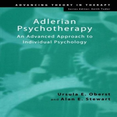 Adlerian Psychotherapy An Advanced Approach to Individual Psychol