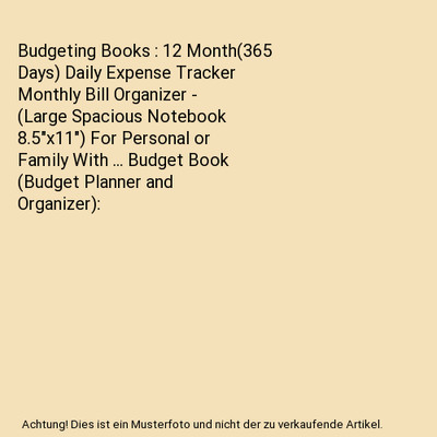 Budgeting Books : 12 Month[365 Days] Daily Expense Tracker Monthly Bill Organize