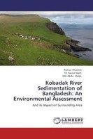 Raihan Ahamed (U. A.) | Kobadak River Sedimentation Of Bangladesh: An...