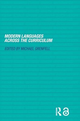 Modern Languages Across the Curriculum Michael Grenfell New Book 9780415254830
