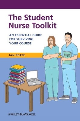 Das Student Nurse ToolKit - ein wesentlicher Leitfaden für Ihr Überleben