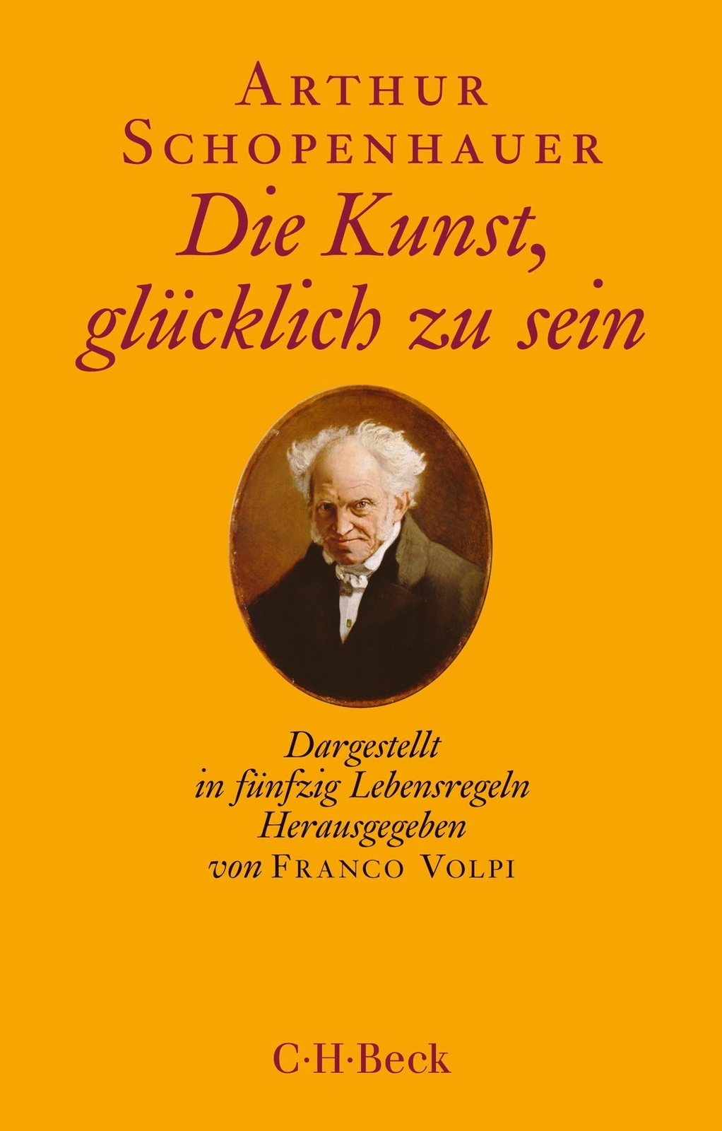 Thumbnail - Die Kunst, Glücklich Zu Sein | Dargestellt In Fünfzig Lebensregeln |