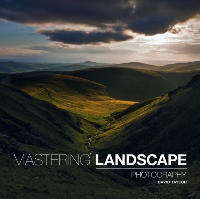 Mastering Landscape Photography by D Taylor (Paperback Book)
