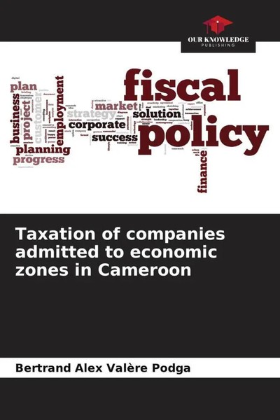 Bertrand Alex ValèRe Podga | Taxation Of Companies Admitted To Economic Zones...-image
