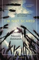 I'm Not Scared | Niccolo Ammaniti | Englisch | Taschenbuch | Canons | 2016