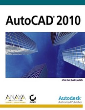 AutoCAD 2010 and AutoCAD LT 2010: No Experience Required