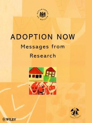 Adoption Now: Messages from Research,Roy Dept of Health
