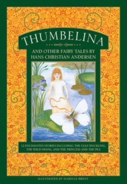 Thumbelina and other fairy tales by Hans Christian Andersen (Hardback Book)