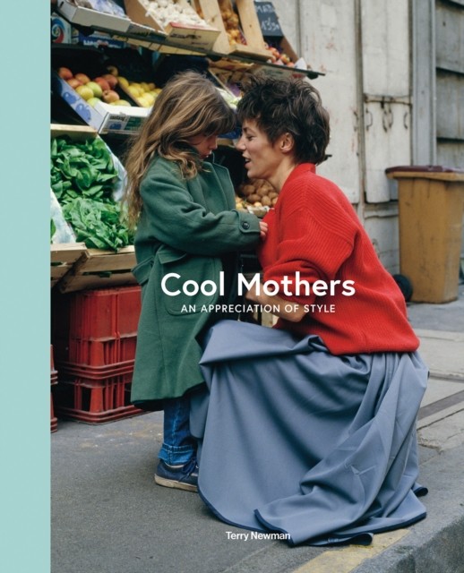 Cool Mothers: An Appreciation of Style (ACC Art Books) - Image 3