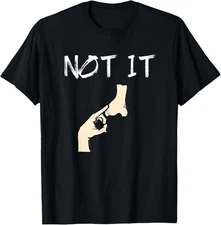 Not It Meme Saying Finger On Nose Funny Joke Humor Gift  T-Shirt