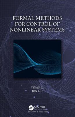 Formal Methods for Control of Nonlinear Systems, Hardcover by Li, Yinan; Liu,...