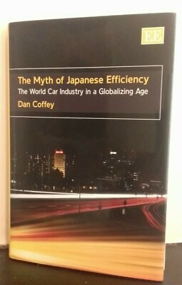 The Myth of Japanese Efficiency: The World Car Industry  Lean Production Toyota 