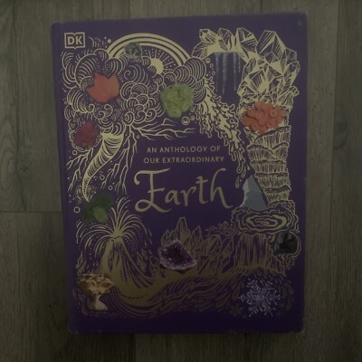 An Anthology of Our Extraordinary Earth (DK Children's Anthologi New