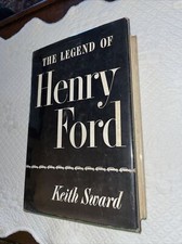 1948 - The Legend of Henry Ford by Keith Sward - HC DJ biography + rare insert