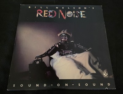 Sound on Sound [LP] Bill Nelson's Red Noise 1979 Vintage Rock Vinyl NM w/ inner