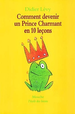 Comment devenir un Prince Charmant en 10 leçons