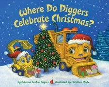 Where Do Diggers Celebrate Christmas? - Board book - GOOD