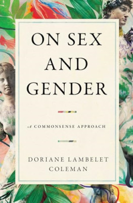 On Sex and Gender: A Commonsense Approach - Hardback NEW Coleman, Dorian 21/05/2