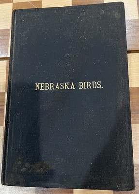 Some Notes on Nebraska Birds Lawrence Bruner 1896 Fair to Good ,Signed by Bruner